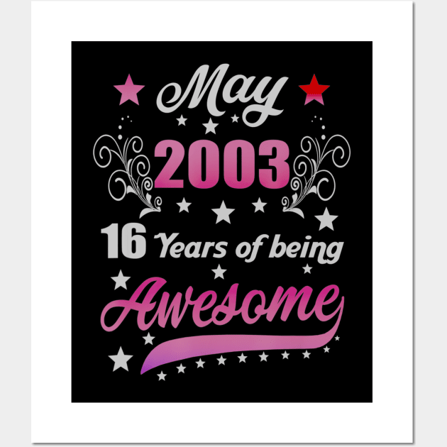 Born in May 2003 17th Birthday Gifts 17 Years Old Wall Art by teudasfemales